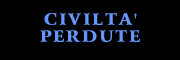 Civiltà Perdute